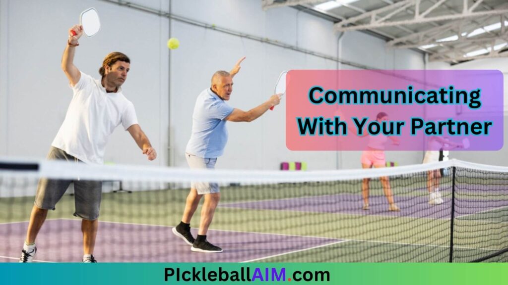 Communicating with Your Partner in pickleball