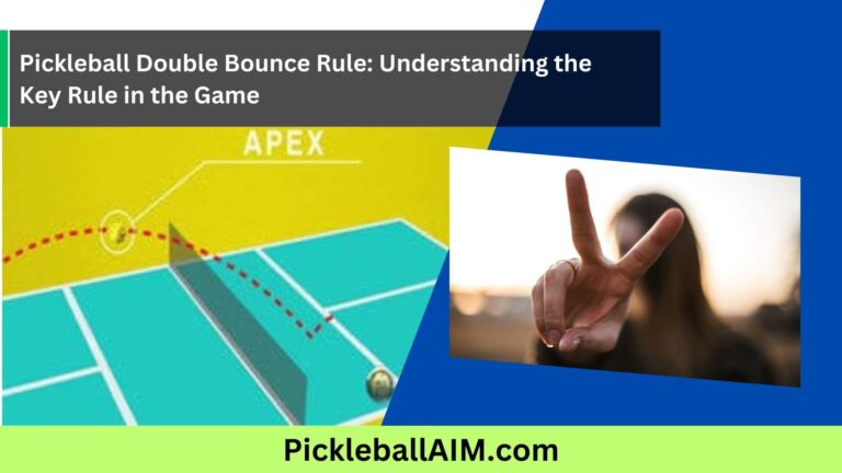 Pickleball Double Bounce Rule Understanding the Key Rule in the Game