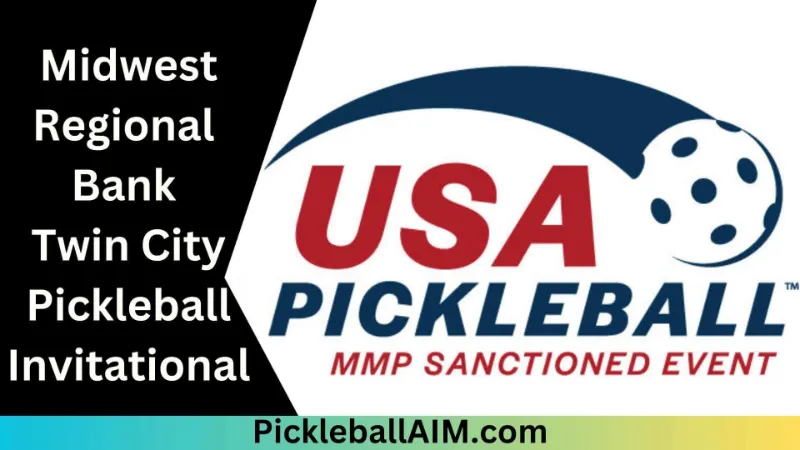 Midwest Regional Bank Twin City Pickleball Invitational