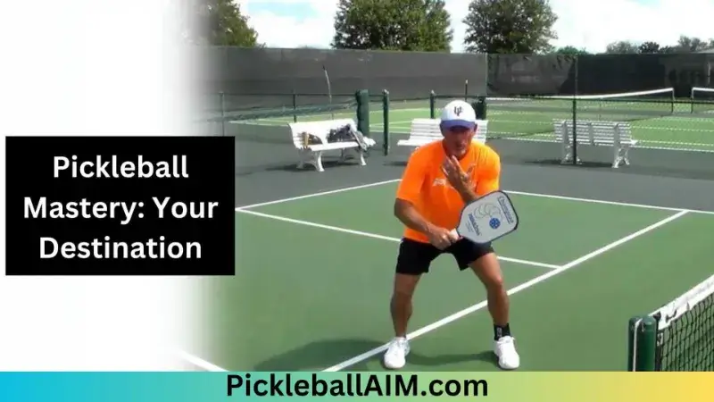 Pickleball Mastery Your Destination